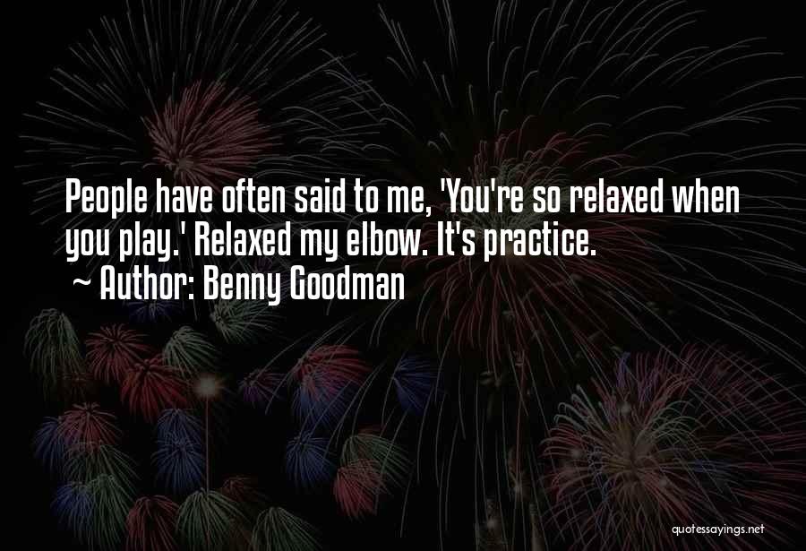 Benny Goodman Quotes 2142260
