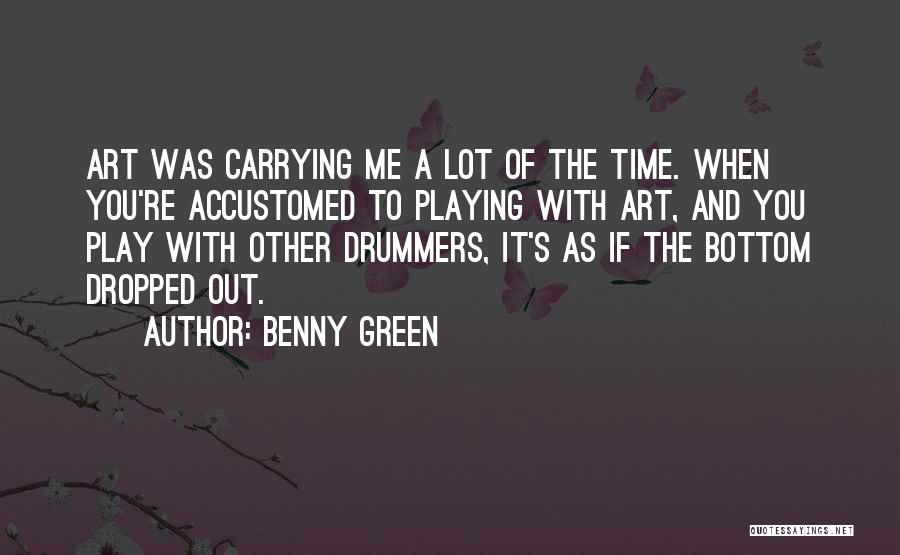 Benny Green Quotes 1053213