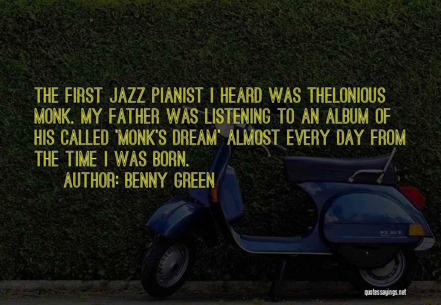 Benny Green Quotes 2191946