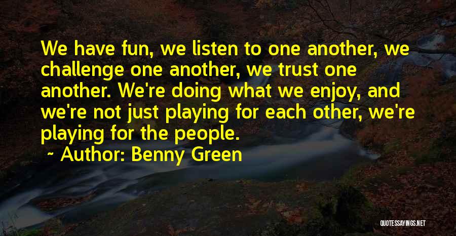 Benny Green Quotes 381410