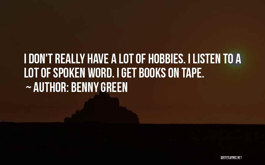 Benny Green Quotes 545159