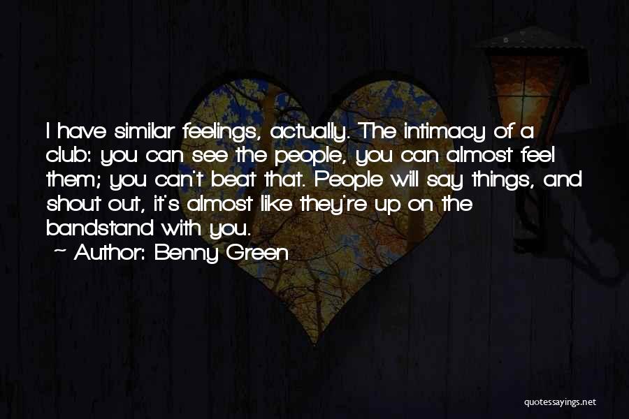 Benny Green Quotes 575917