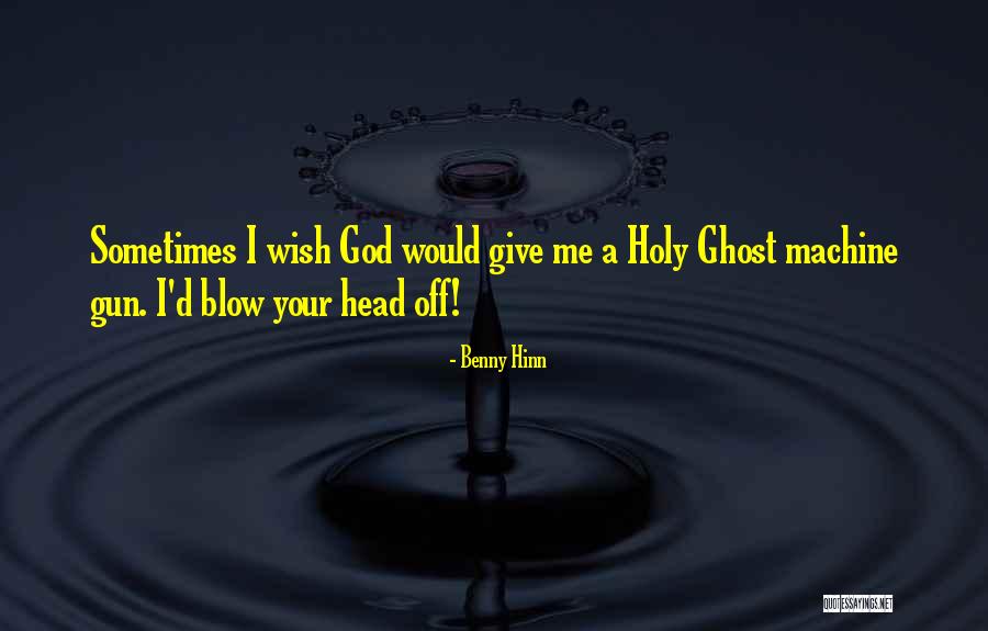 Benny Hinn Quotes 1238208 Benny Hinn Quotes 1238208