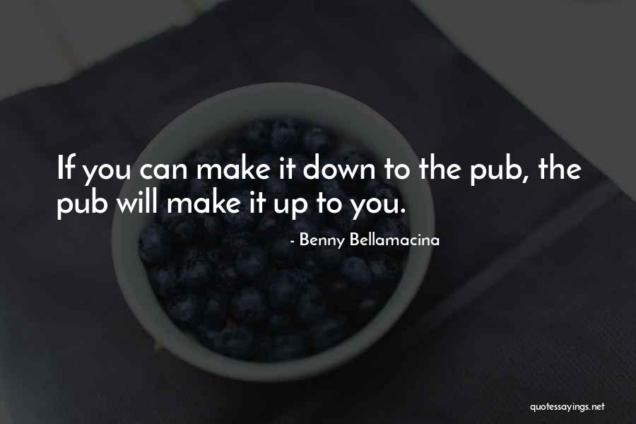 Benny Quotes By Benny Bellamacina Benny Quotes By Benny Bellamacina