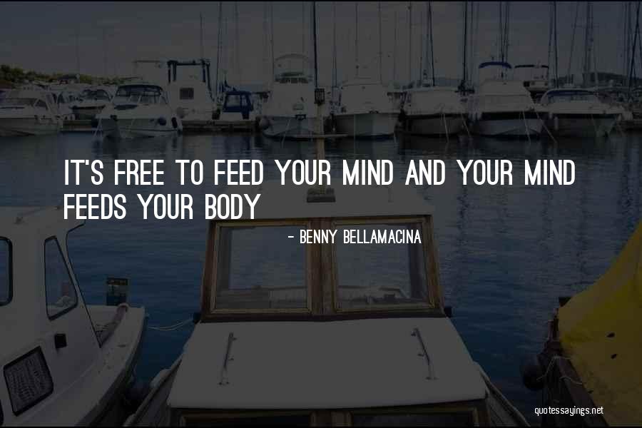 Benny Quotes By Benny Bellamacina Benny Quotes By Benny Bellamacina