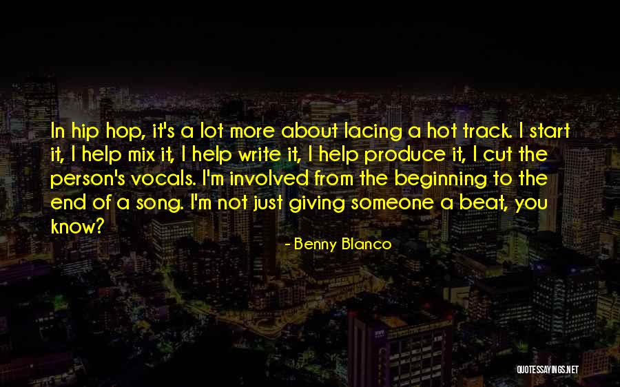 Benny Quotes By Benny Blanco Benny Quotes By Benny Blanco