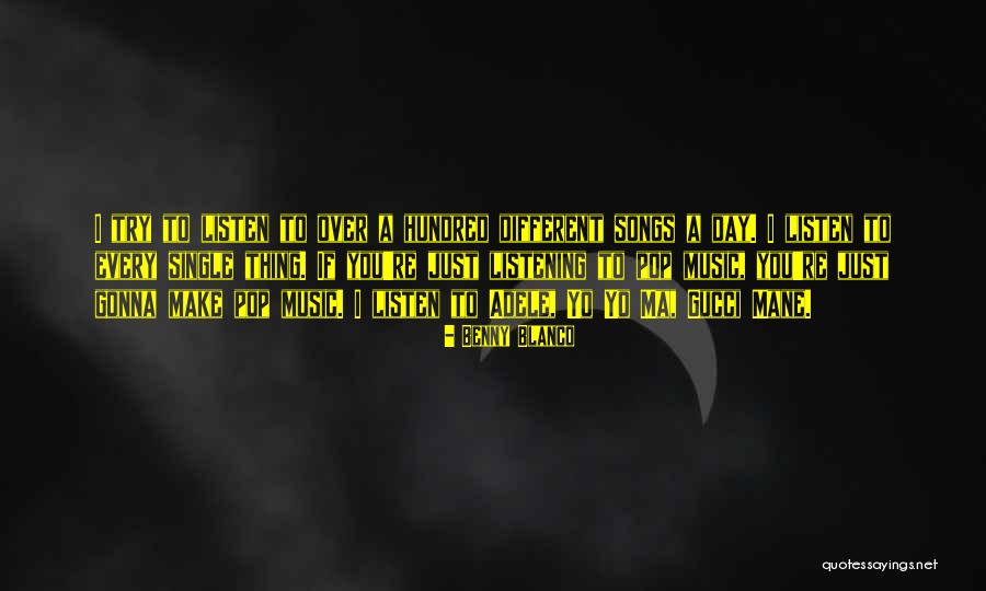 Benny Quotes By Benny Blanco Benny Quotes By Benny Blanco