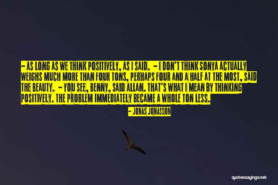 Benny Quotes By Jonas Jonasson Benny Quotes By Jonas Jonasson