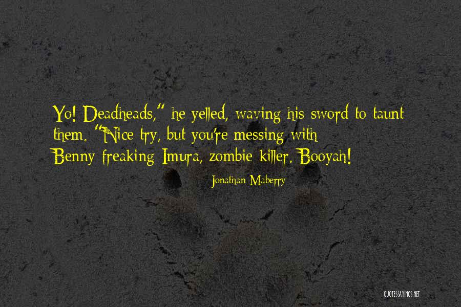 Benny Quotes By Jonathan Maberry Benny Quotes By Jonathan Maberry