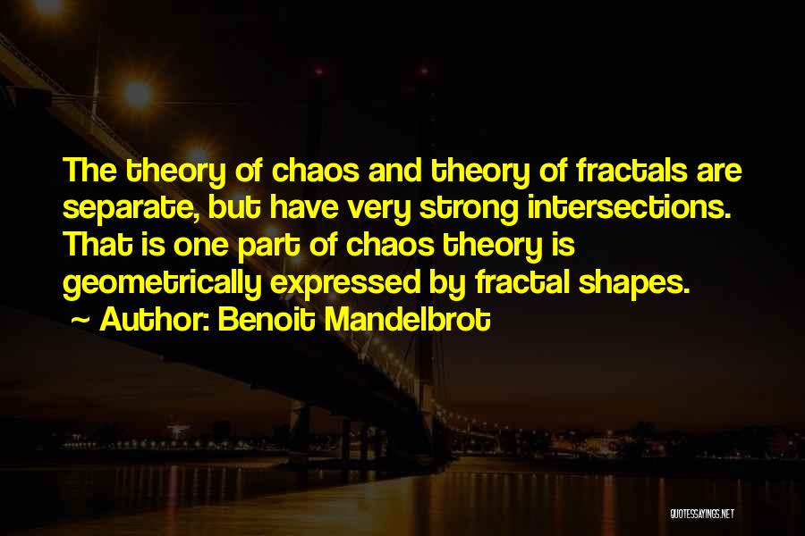 Benoit Mandelbrot Quotes 1186849