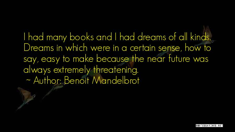 Benoit Mandelbrot Quotes 1395263