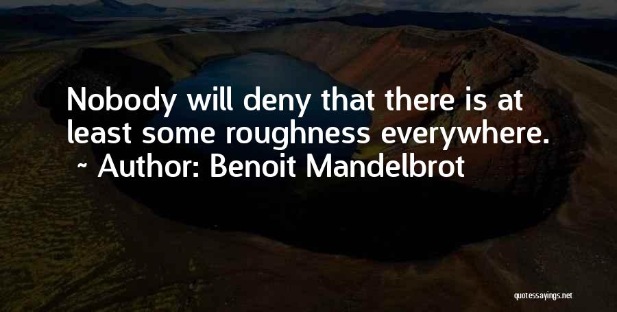 Benoit Mandelbrot Quotes 810498