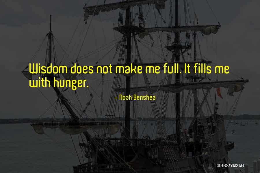 Benshea Noah Quotes By Noah Benshea