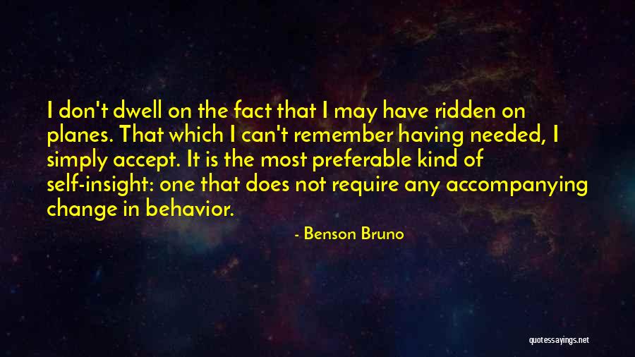 Benson Bruno Quotes 1117826