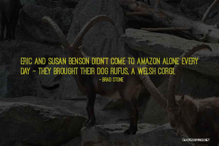 Benson Dog Quotes By Brad Stone Benson Dog Quotes By Brad Stone