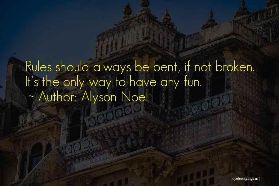 Bent But Not Broken Quotes By Alyson Noel