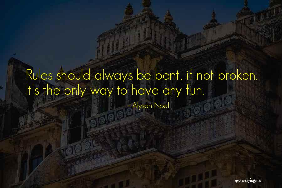 Bent But Not Broken Quotes By Alyson Noel