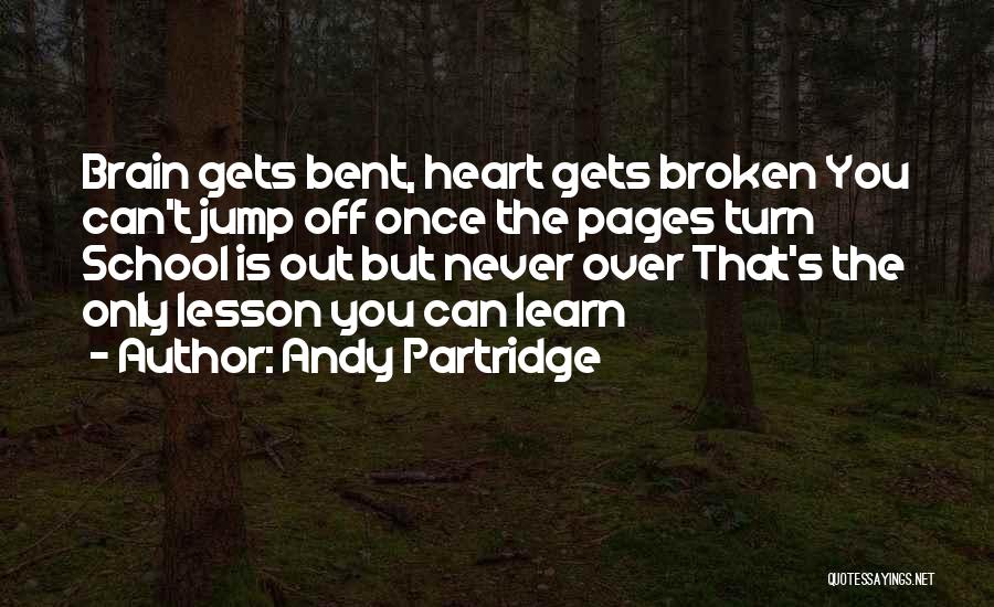 Bent But Not Broken Quotes By Andy Partridge