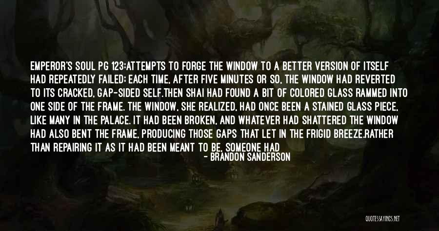 Bent But Not Broken Quotes By Brandon Sanderson