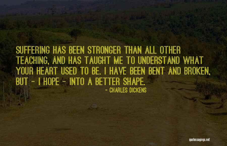 Bent But Not Broken Quotes By Charles Dickens