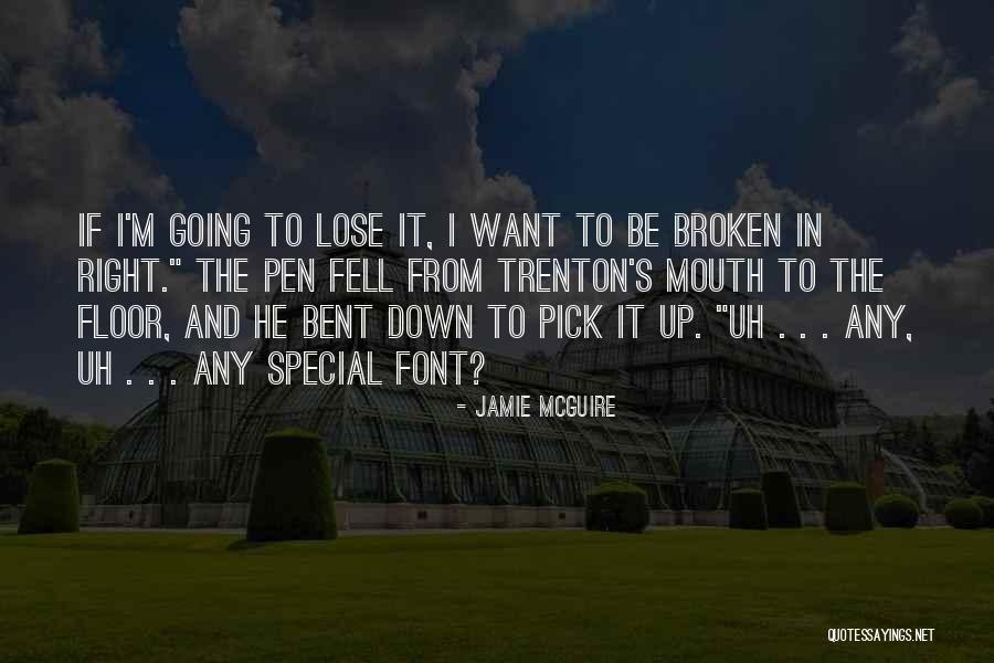 Bent But Not Broken Quotes By Jamie McGuire Bent But Not Broken Quotes By Jamie McGuire