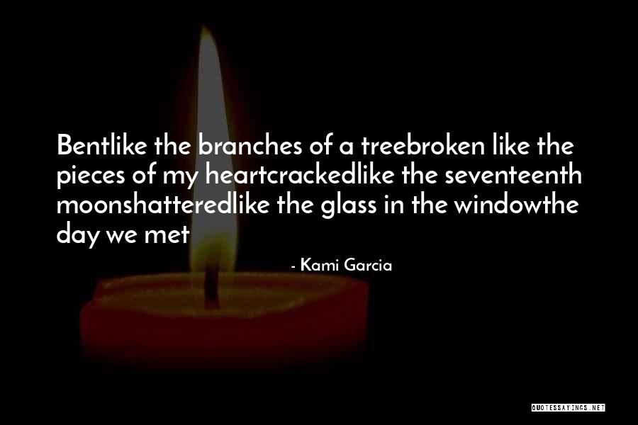 Bent But Not Broken Quotes By Kami Garcia