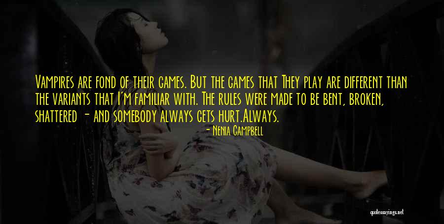 Bent But Not Broken Quotes By Nenia Campbell Bent But Not Broken Quotes By Nenia Campbell