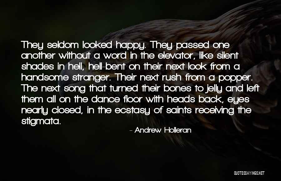 Bent Eyes Quotes By Andrew Holleran Bent Eyes Quotes By Andrew Holleran