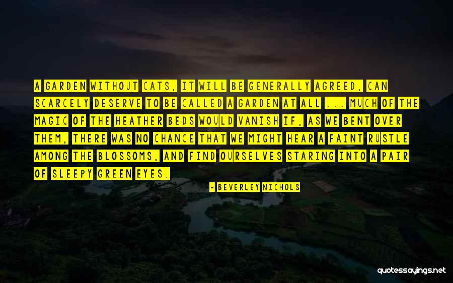 Bent Eyes Quotes By Beverley Nichols Bent Eyes Quotes By Beverley Nichols