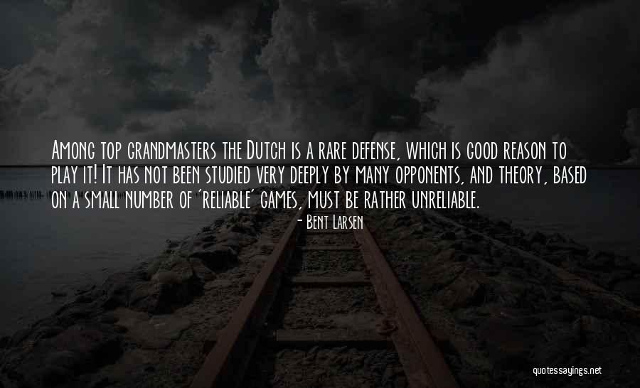 Bent Larsen Quotes 1836732 Bent Larsen Quotes 1836732