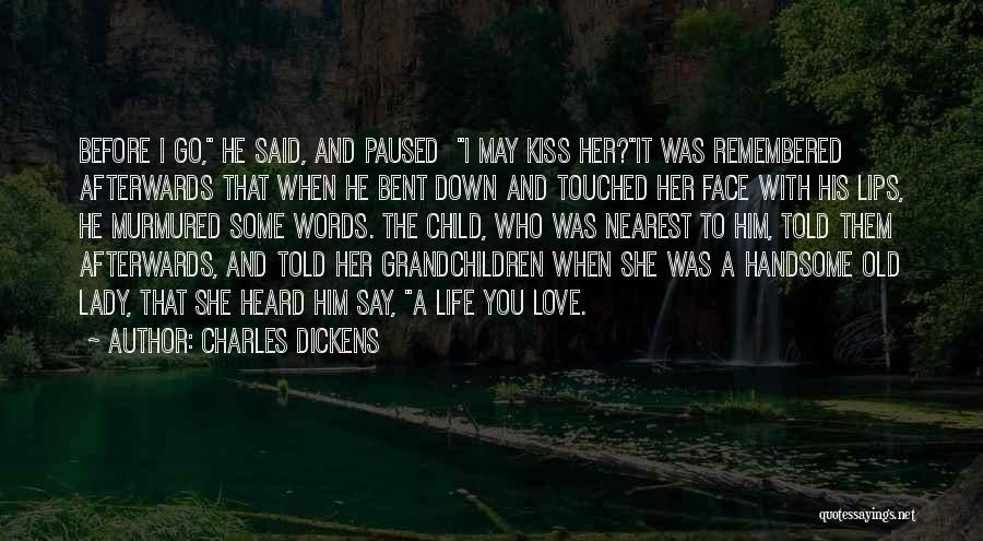 Bent Life Quotes By Charles Dickens