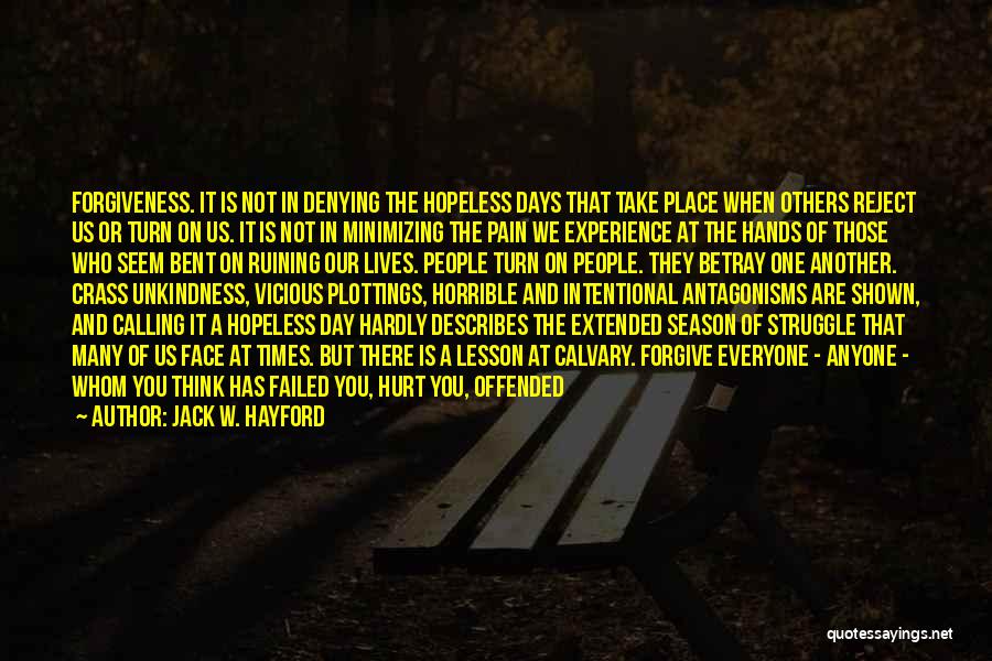 Bent Life Quotes By Jack W. Hayford