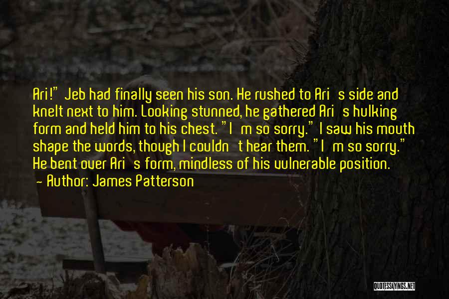 Bent Out Of Shape Quotes By James Patterson