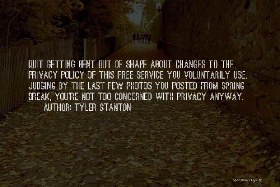 Bent Out Of Shape Quotes By Tyler Stanton