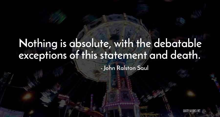 Bent Over Reverse Fly Quotes By John Ralston Saul Bent Over Reverse Fly Quotes By John Ralston Saul