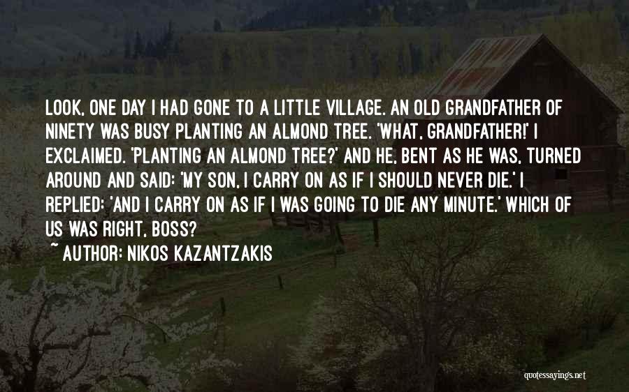 Bent Tree Quotes By Nikos Kazantzakis