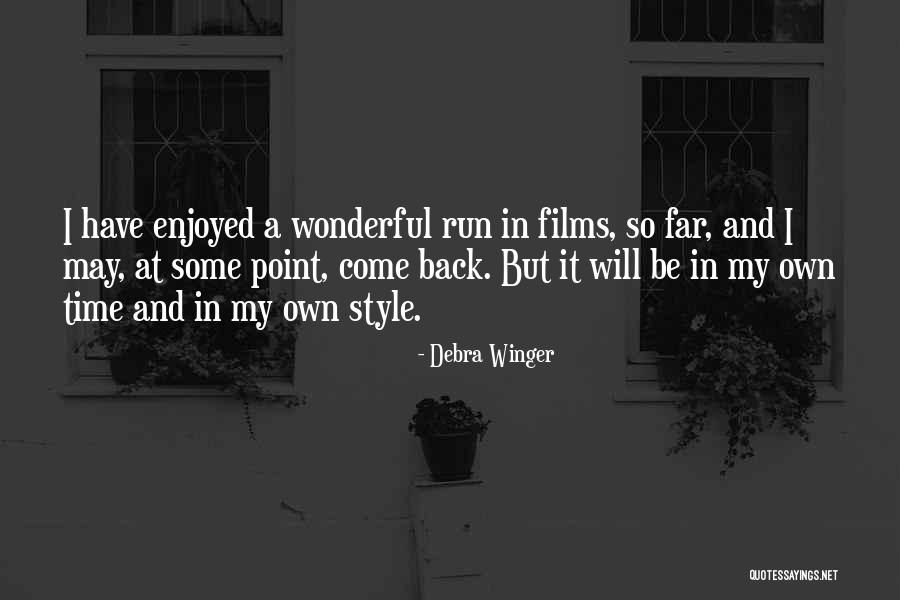 Benteng Quotes By Debra Winger Benteng Quotes By Debra Winger
