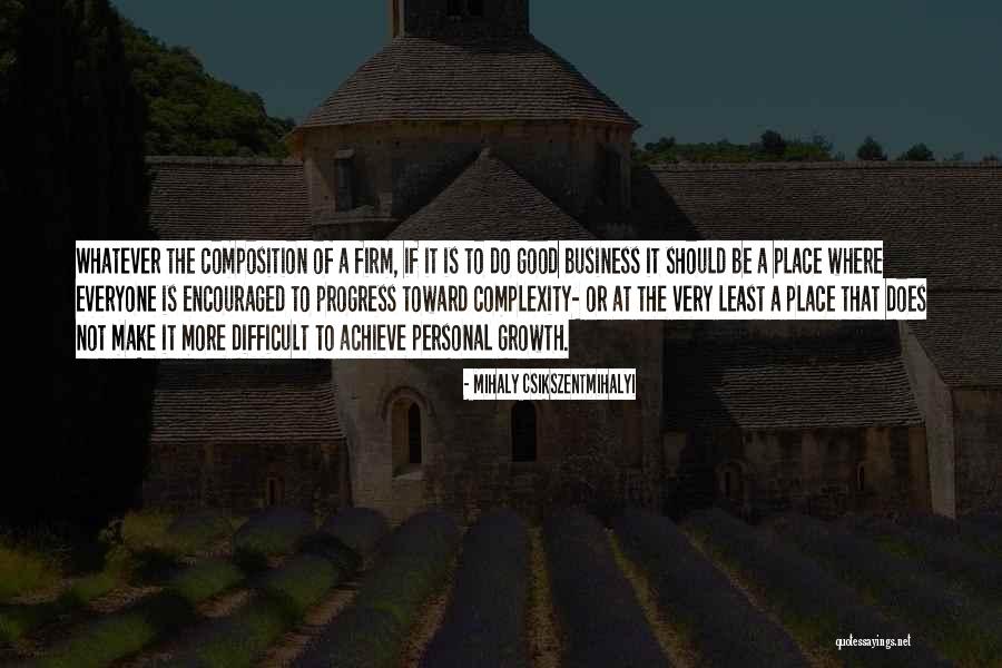 Bentesyete Quotes By Mihaly Csikszentmihalyi Bentesyete Quotes By Mihaly Csikszentmihalyi