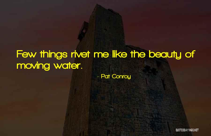 Benthams Hedonistic Calculus Quotes By Pat Conroy Benthams Hedonistic Calculus Quotes By Pat Conroy