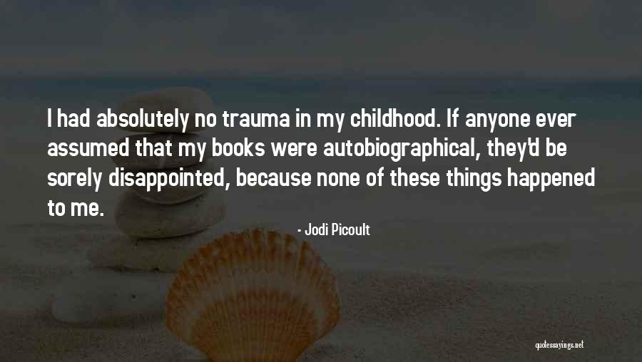 Bentivegna Dentist Quotes By Jodi Picoult Bentivegna Dentist Quotes By Jodi Picoult