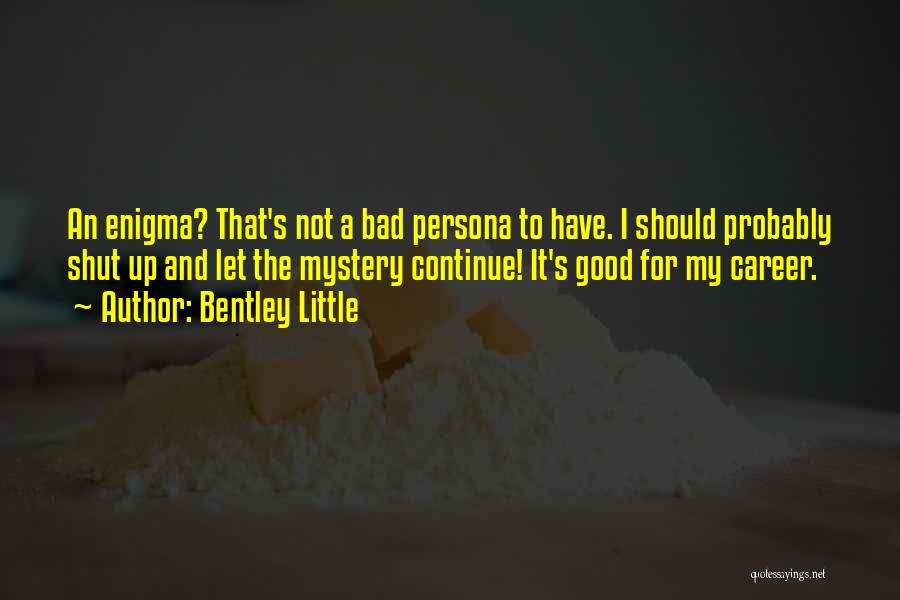 Bentley Little Quotes 713112