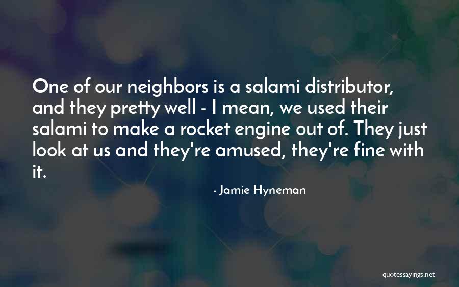 Bentsch Gomel Quotes By Jamie Hyneman Bentsch Gomel Quotes By Jamie Hyneman