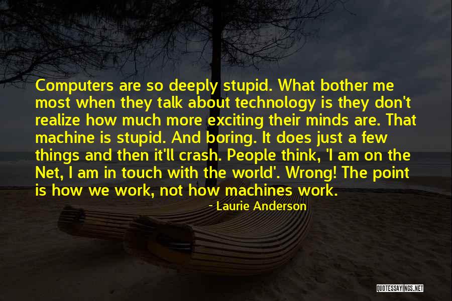Bentson Foundation Quotes By Laurie Anderson Bentson Foundation Quotes By Laurie Anderson