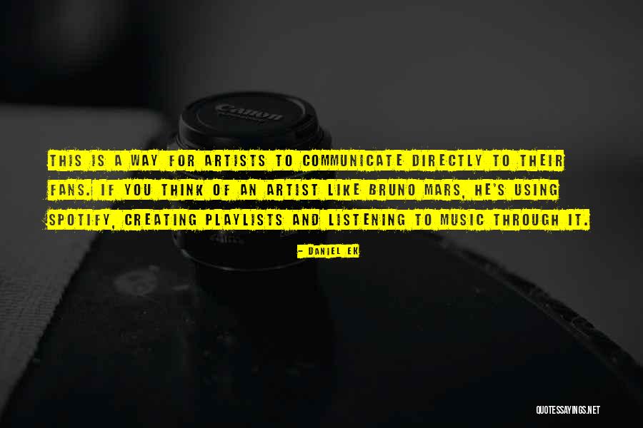 Bentum Dragstra Quotes By Daniel Ek Bentum Dragstra Quotes By Daniel Ek