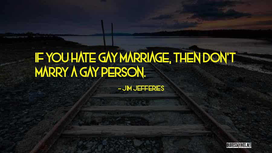 Bentum Dragstra Quotes By Jim Jefferies Bentum Dragstra Quotes By Jim Jefferies