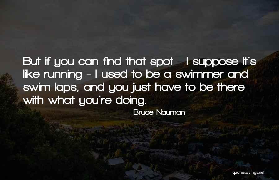 Benture Quotes By Bruce Nauman Benture Quotes By Bruce Nauman