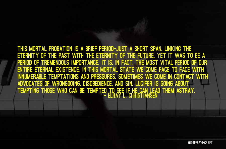 Bentzin Primarette Quotes By ElRay L. Christiansen Bentzin Primarette Quotes By ElRay L. Christiansen