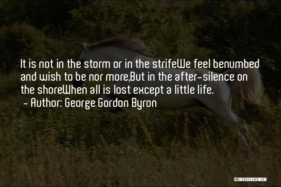 Benumbed Quotes By George Gordon Byron
