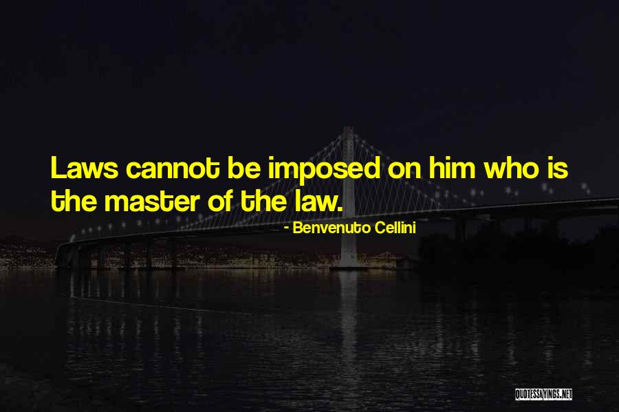 Benvenuto Cellini Quotes 1004986 Benvenuto Cellini Quotes 1004986