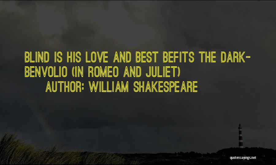 Benvolio Quotes By William Shakespeare